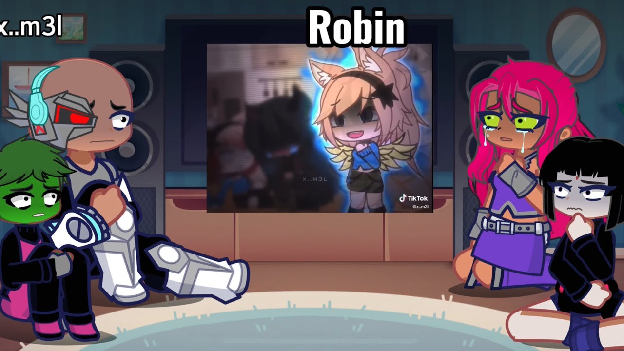 || Teen Titans Go! React to Robin as Random Gacha TikTok || GL 2 || Mr. Seth~