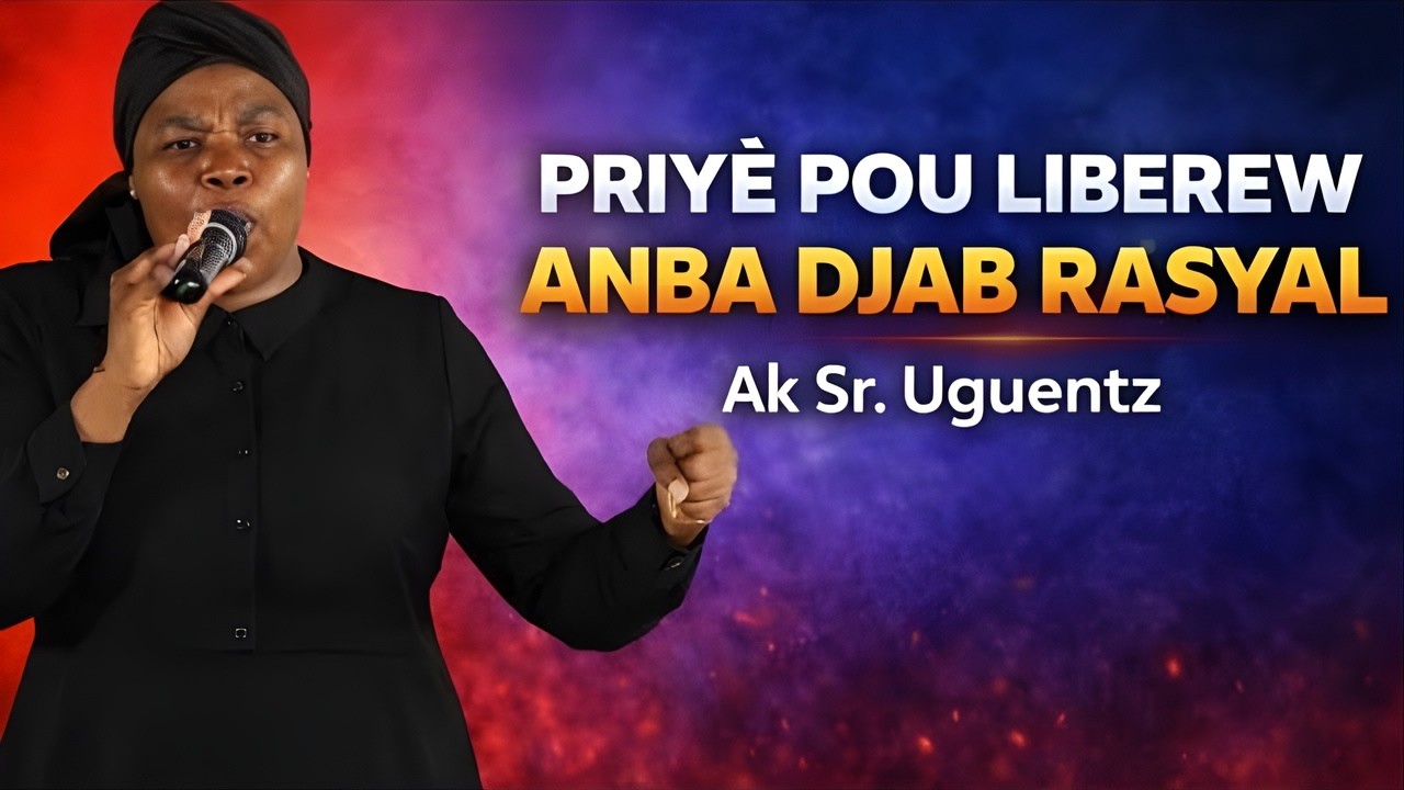 Pati 2 - Priyè Pou Liberasyon Anba “Djab Rasyal” 😭🙏 ak Sr Uguentz | Delivrans, Louanj & Pwoteksyon