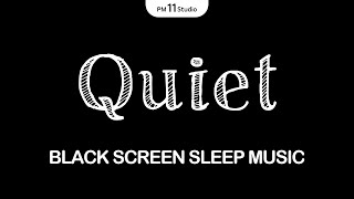 Sleep Instantly – Quiet Night Black Screen | Sleeping Music for Deep Sleeping