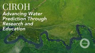 CIROH | Advancing Water Prediction Through Research and Education