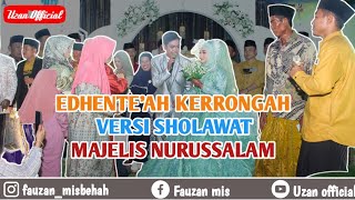 E DHENTE'AH KERRONGAH VERSI SHOLAWAT || Voc. Fauzan Majelis NURUSSALAM