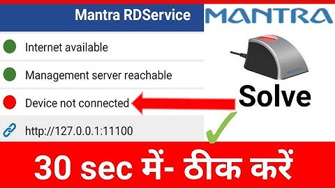 Mantra Device not Connected, Mantra Fingerprint not Ready