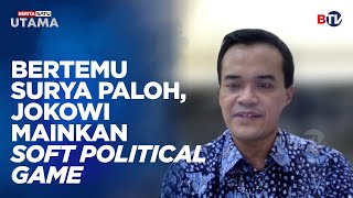 Bertemu Surya Paloh, Jokowi Mainkan Soft Political Game - Eps 34 screenshot 2