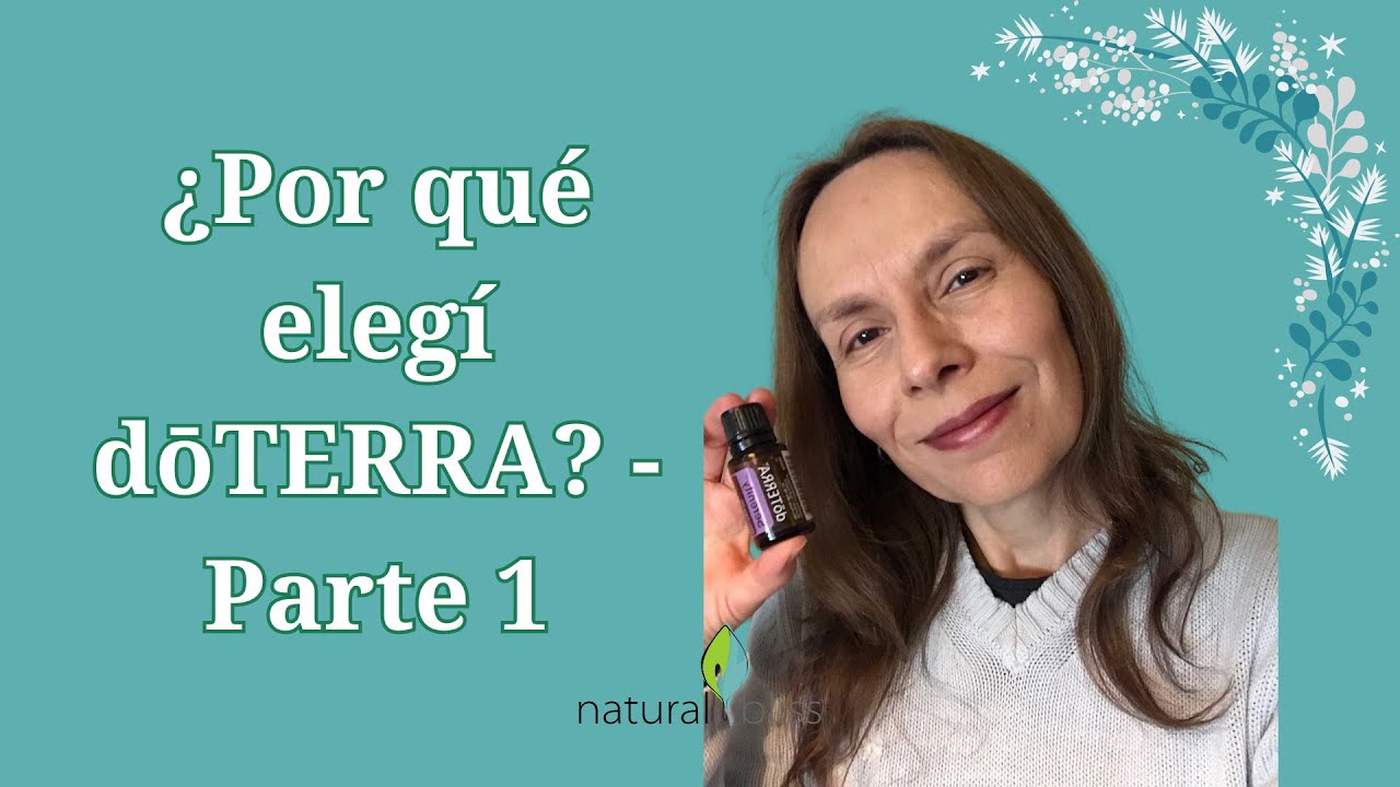  por qu eleg usar aceites esenciales doterra youtube
