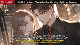 My Mob Husband Cheated on Our Wedding Night - My Revenge|#lovestory #betrayal  #revengestory #karma Details