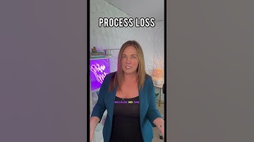 Process Loss: How Teams Can Lose Efficiency