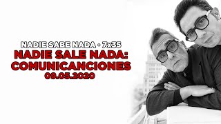 NADIE SABE NADA - (7x35): Nadie Sale Nada, comunicanciones