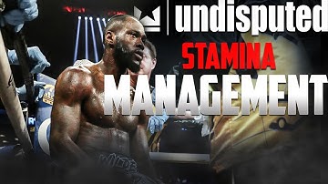 Undisputed: How To Manage Your Stamina!