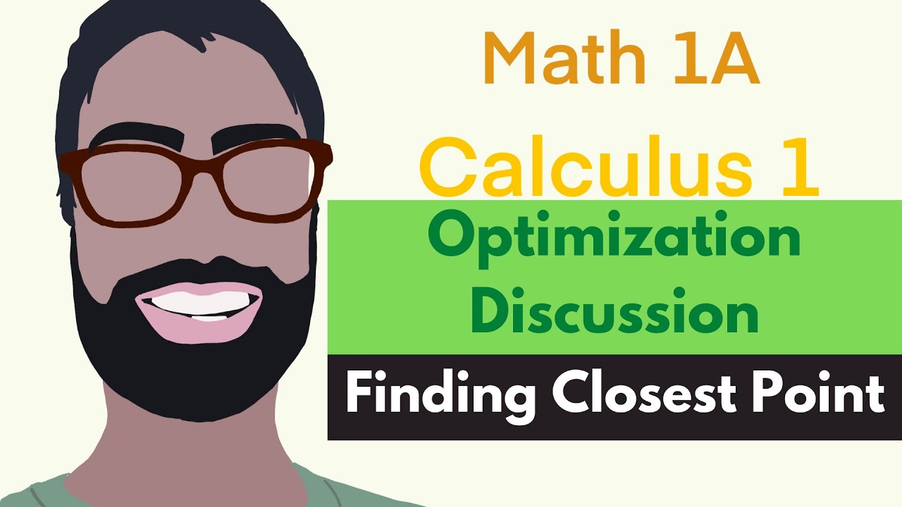 4.7 Optimization | Discussion Video 1 - Finding Closest Point || Calculus 1