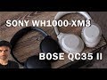 AURICULARES: SONY WH1000-XM3 vs BOSE QC35 II