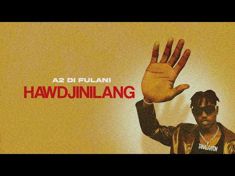 A2 Di Fulani Hawdjinilang Official Audio 