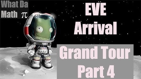 KSP (stock) - THE GRAND TOUR - Part 4 - Eve Arrival