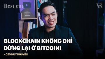 [BEST CUT] Blockchain không chỉ dừng lại ở bitcoin! | Vietnam Entrepreneurs
