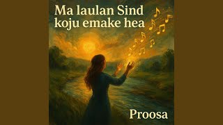 Ma laulan Sind koju emake hea