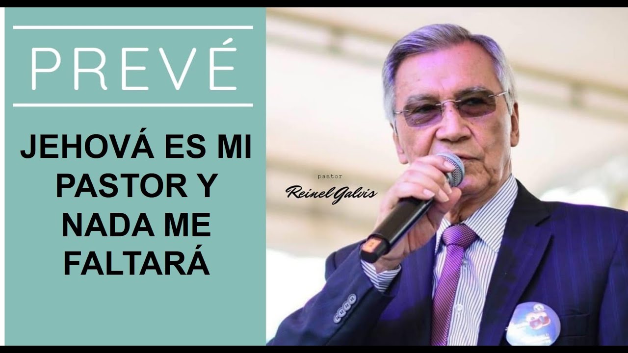 JEHOVÁ ES MI PASTOR, NADA ME FALTARÁ - REINEL GALVIS - YouTube