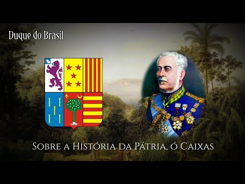 Canção ao Duque de Caxias - “Hino a Caxias”