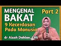 Dr aisah dahlan cht  mengenal bakat part 2 9 kecerdasan pada manusia semin  dr aisyah dahlan cht