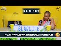 SIKHIPHA IZIMFIHLO | Ngathwaliswa ngedlozi ngokungenhloso | S1 - EP32