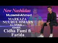 New Nashiidaa Muzamil Ahmed Adem CIDHA Famii Fi Fariidaa Mr Nuurul Iimaan 
