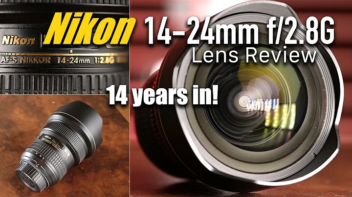 Nikon 14-24mm f/2.8 G Lens Review in 2021 | Sample images | Video clips Full review ultra wide zoom - DayDayNews