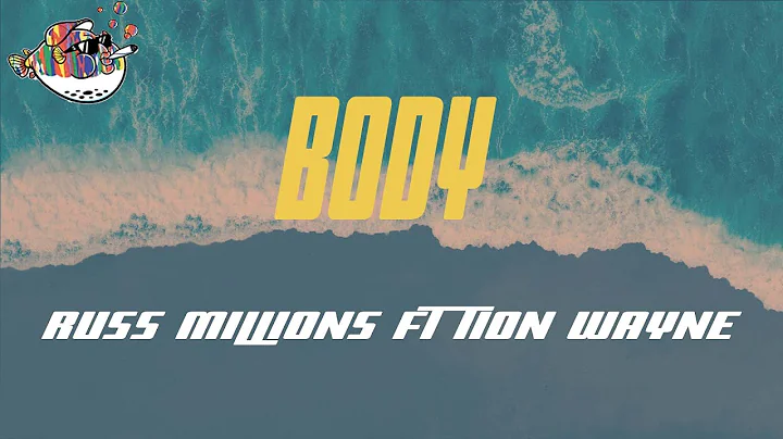 Russ Millions - Body ft Tion Wayne (Lyrics) | Engl...