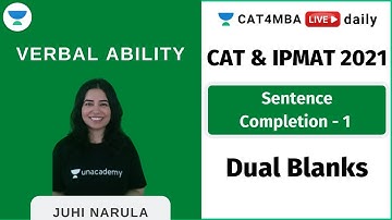 Sentence Completion - 1 L3 l Dual Blanks l VA - RC  l CAT & IPMAT 2021 l Juhi Narula