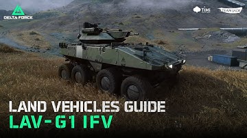Delta Force | Land Vehicles Guide - LAV-G1 IFV