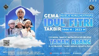 🔴 LIVE | Gema Takbir Idul Fitri 1444 | 21-04-2023 | Jl, Jati Bunder Ps, Tanah Abang Jakarta Pusat