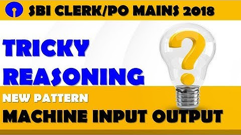 Machine Input Output High Level For SBI PO/Clerk Mains 2018