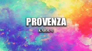 KAROL G - Provenza (Lyric / Letra)