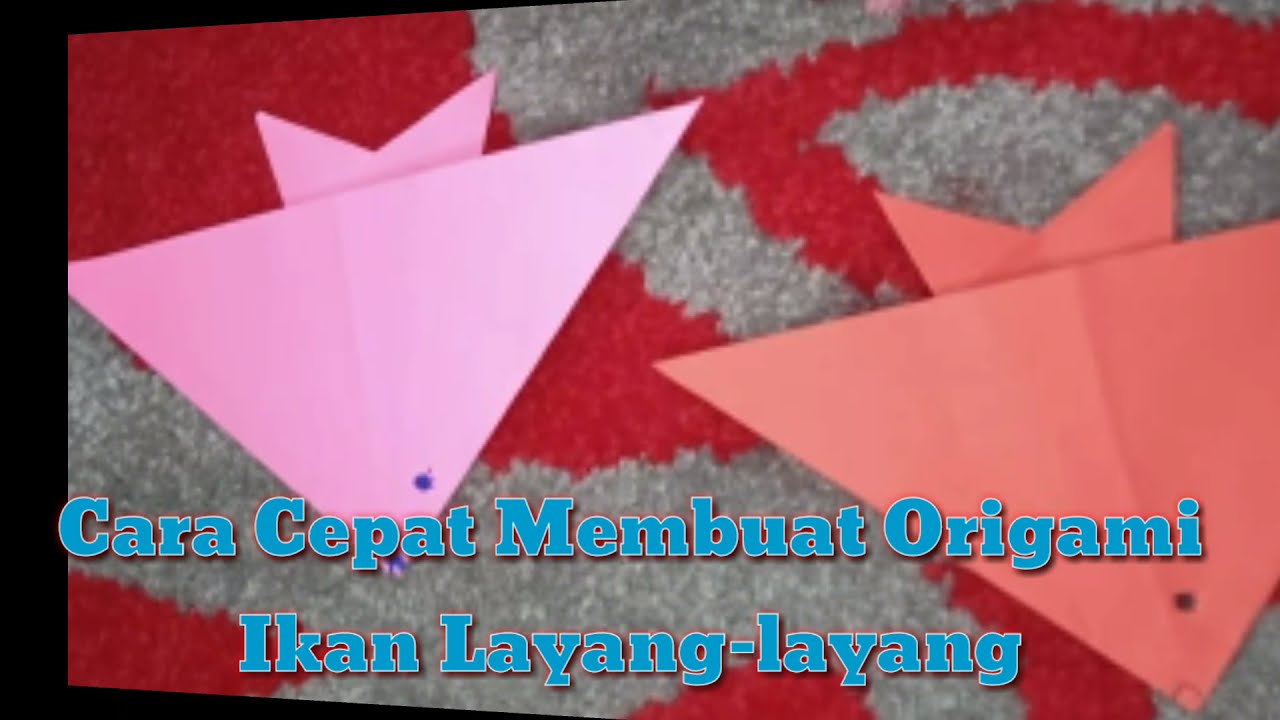  Cara  Cepat Membuat  Origami  Ikan  Layang Layang YouTube