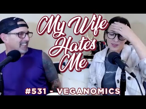 My Wife Hates Me | Veganism