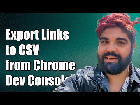 How to Export All Anchor Tag Links to CSV from Chrome Dev Console