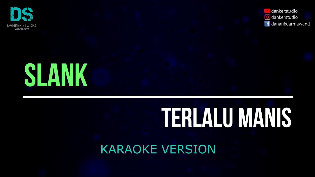 Slank - terlalu manis (karaoke version) tanpa vokal