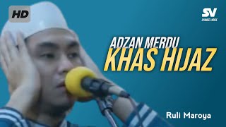 Adzan Irama Hijaz | Ruli Maroya