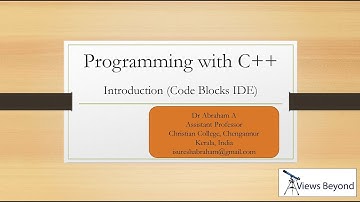 Dr Abraham A - Programming with C++  (Code blocks IDE) Session 1