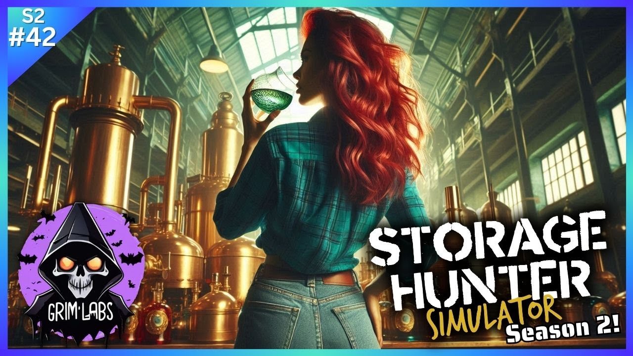S2 Storage Hunter Simulator - 🍸 Found a Distillery – Time to Brew Trouble | S2 Ep42