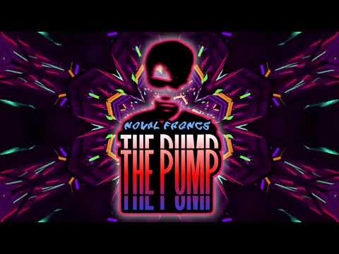 Noval Frqncs - The Pump (Official Audio Music)