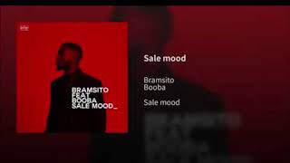 A Ft Bramsito - Sale Mood Clip Officiel