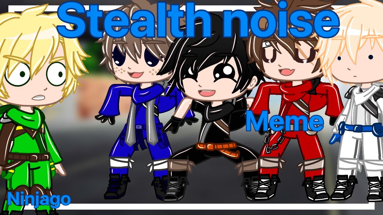 | Stealth noise Meme | Ninjago | Gacha Club | - YouTube