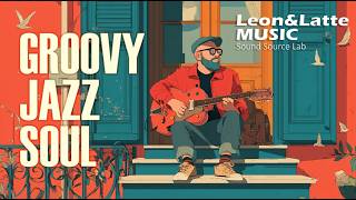 【洋楽】Groovy Jazz & Soul/vol.5/FUNK/JAZZ/– Danceful Lounge Beats for Late Night Work/ ノリノリで仕事できる/作業用