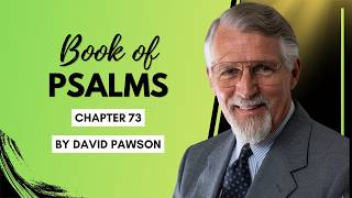 Book of Psalms (Chapter 73) - Pastor David Pawson