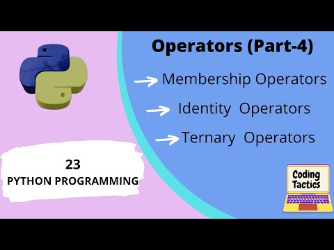 Operators in Python | Identity, Membership and Ternary | Part-4 | Python Programming | Lecture-23
