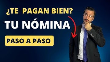 Cómo calcular tu nómina paso a paso: Entiende tu Salario | UN TIO LEGAL