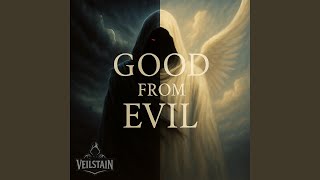 Good From Evil