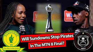 Will Sundowns Stop Pirates In The MTN8 Final?
