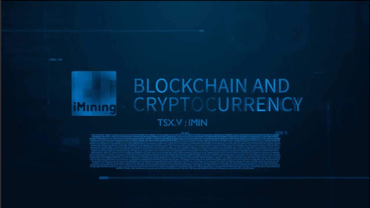 iMining blockchain and cryptocurrency company. tsxv : IMIN
