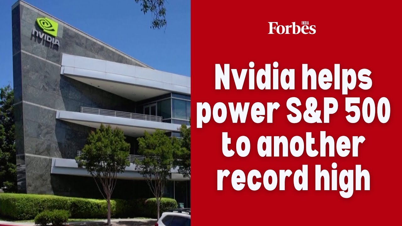 Nvidia helps power S&P 500 to another record high