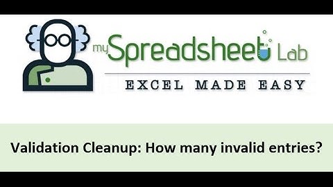 Video 00040 Data Validation Cleanup in Excel