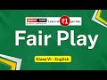 Fair Play INTRODUCTION - Class 06 English, Chapter 07